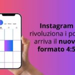 Instagram rivoluziona i post: arriva il nuovo formato 4:5